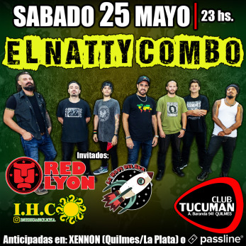 El NATTY COMBO en CLUB TUCUMAN Quilmes (Sab 25 May)