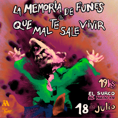 EL SURCO: LA MEMORIA DE FUNES + QUE MAL TE SALE VIVIR 💐