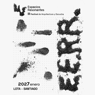 Espacios Resonantes III Festival de Arquitectura y Escucha en Lota