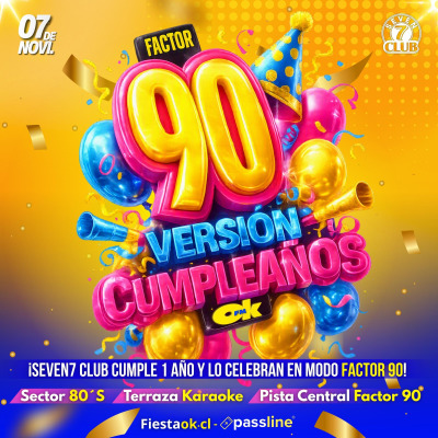 Factor 90 versión cumpleaños sevenclub