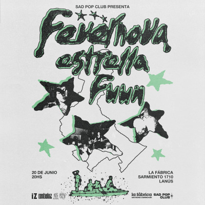 Fevernova + Estrella + Fuun en LA FÁBRICA (Lanús)