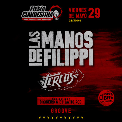 Fiesta Clandestina con Las Manos de Filippi + Tercos
