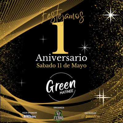 FIESTA GREEN - 1°ANIVERSARIO - 11/5