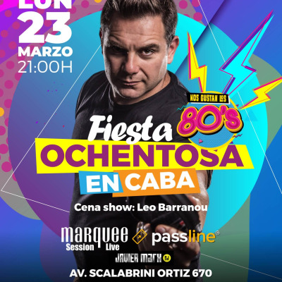 FIESTA OCHENTOSA EN CABA - NOS GUSTAN LOS 80 *PREFERIADO*