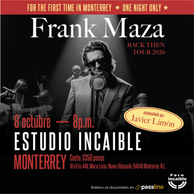 Frank Maza Back Then Tour 2026 en Monterrey