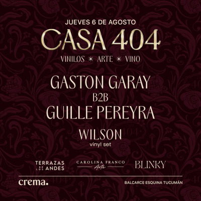 Gaston Garay b2b Guille Pereyra x Casa 404
