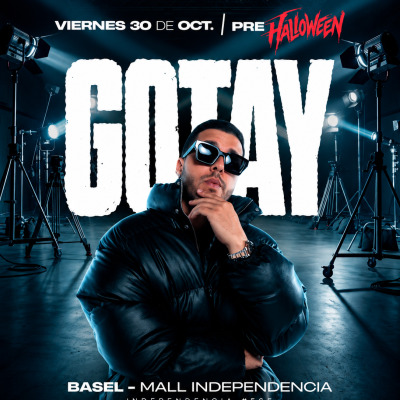 Gotay - BASEL VENUE - Viernes 30 Octubre