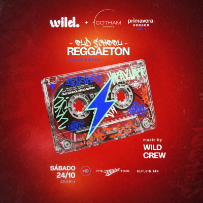GOTHAM + WILD | SPRING SEASON VOL 3: REGGAETON OLD SCHOOL EDITION