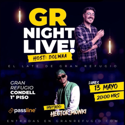 GRAN REFUGIO NIGHT LIVE | LUNES 13/05 | 20:00HRS | GR BARRIO ITALIA