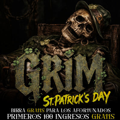 Grim St. Patricks Day | Birra Gratis* | Sábado 21 de Marzo