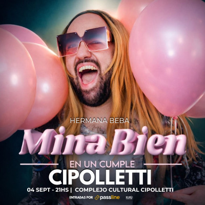 Hermana Beba presenta MINA BIEN en CIPOLLETTI