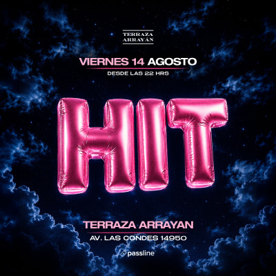 HIT || TERRAZA ARRAYÁN || VIERNES 14 AGOSTO