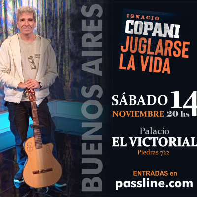IGNACIO COPANI PRESENTA \JUGLARSE LA VIDA\
