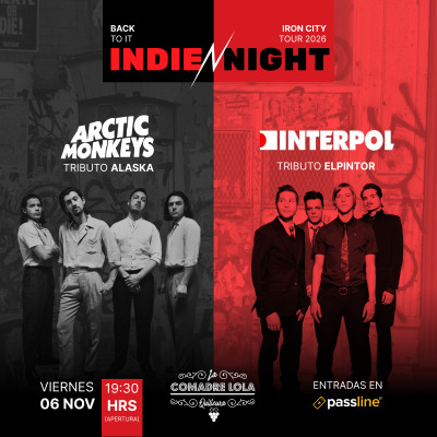 INDIE NIGHT en La Comadre Lola Quilicura Tributos Interpol Arctic Monkeys
