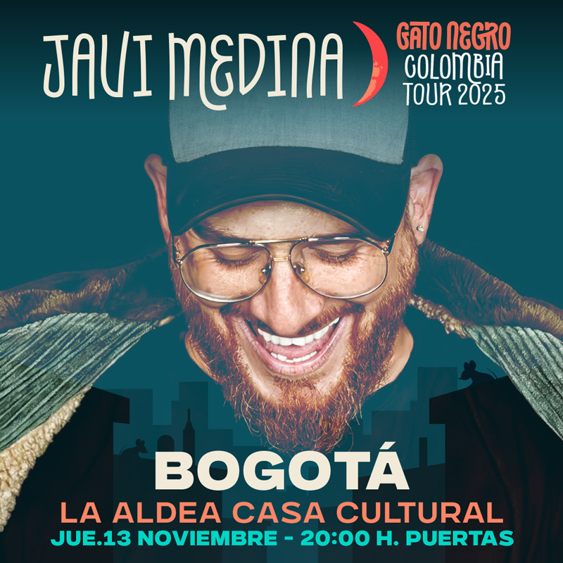 JAVI MEDINA - BOGOTÁ - GATO NEGRO TOUR