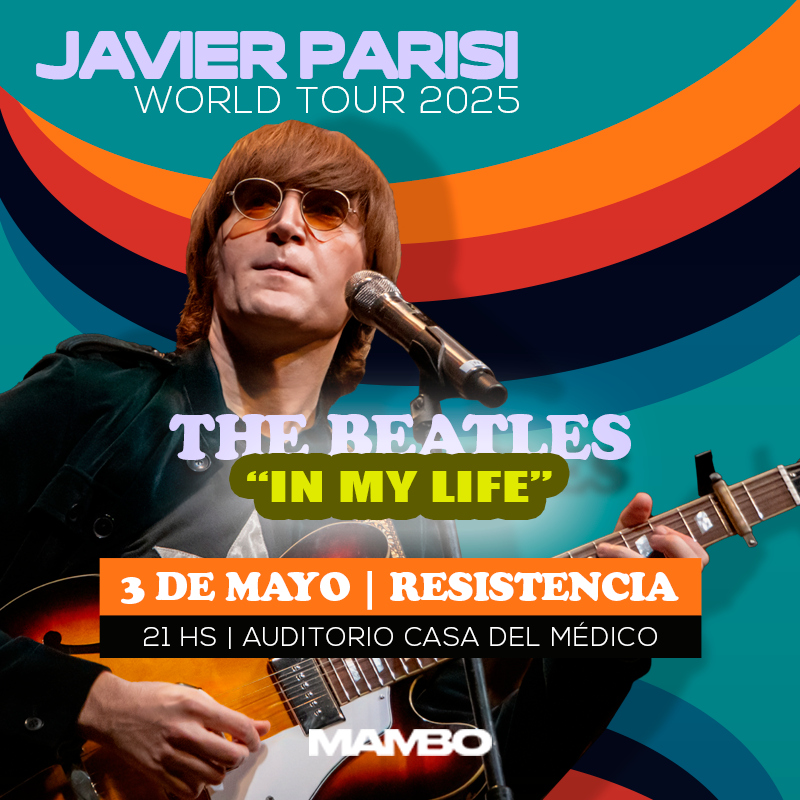 JAVIER PARISI - THE BEATLES IN MY LIFE en Resistencia (03-05)