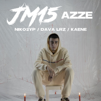 JM15 + AZZE + NIKO2YP + DAVA LRZ + KAENE