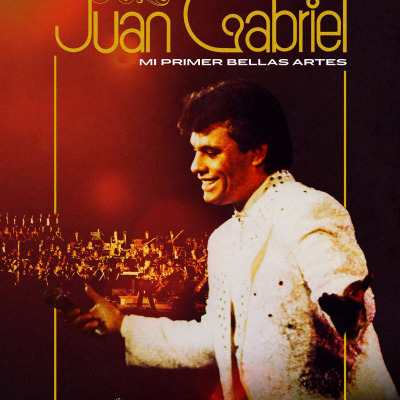 Juan Gabriel: Mi Primer Bellas Artes - Cine Arte Viña del Mar