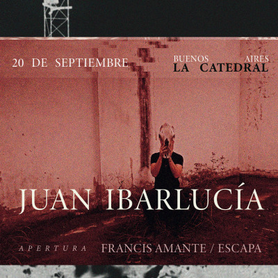 JUAN IBARLUCÍA EN LA CATEDRAL / APERTURA: FRANCIS AMANTE / ESCAPA