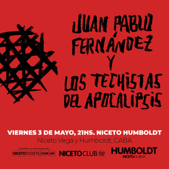 JUAN PABLO FERNÁNDEZ Y LOS TECHISTAS DEL APOCALIPSIS en Humboldt | Niceto Club