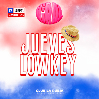 JUEVES LOWKEY EN CLUB LA RUBIA / JUE 17 DE SEPTIEMBRE, 23HRS