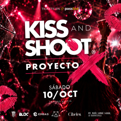 ★ KISS & SHOOT #ProyectoX