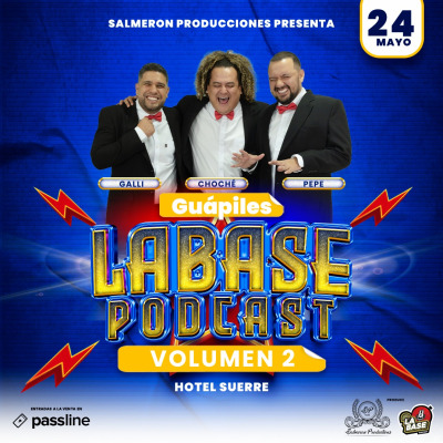LA BASE PODCAST VOLUMEN 2 | GUÁPILES