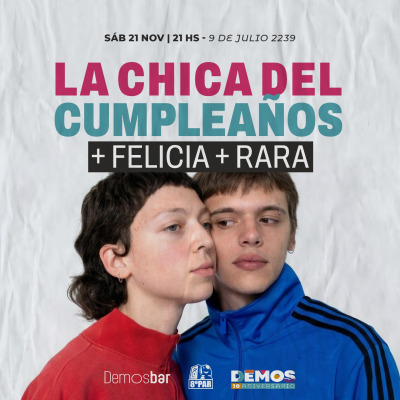 La Chica del Cumpleaños + Felicia + Rara
