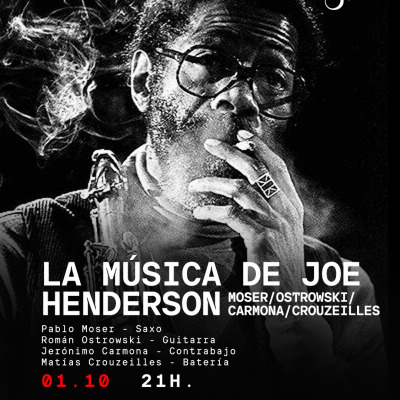 LA MÚSICA DE JOE HENDERSON: MOSER/OSTROWSKI/CARMONA/CROUZEILLES