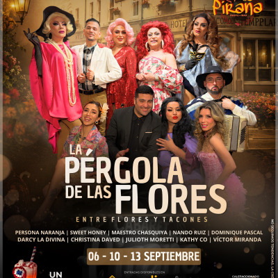 La Pérgola de las Flores: Entre Flores y Tacones