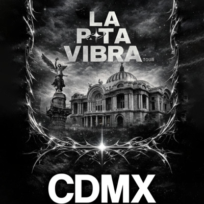 La P💋ta Vibra Tour: CDMX