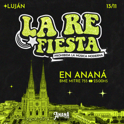 La Re Fiesta en Luján! 13/11