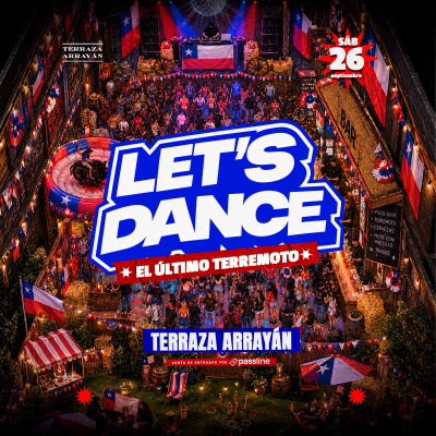LETS DANCE EL ÚLTIMO TERREMOTO || TERRAZA ARRAYÁN || SÁBADO 26 SEPTIEMBRE
