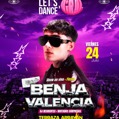 LETS DANCE x VIRAL || BENJA VALENCIA EN VIVO || TERRAZA ARRAYÁN || VIERNES 24 JULIO