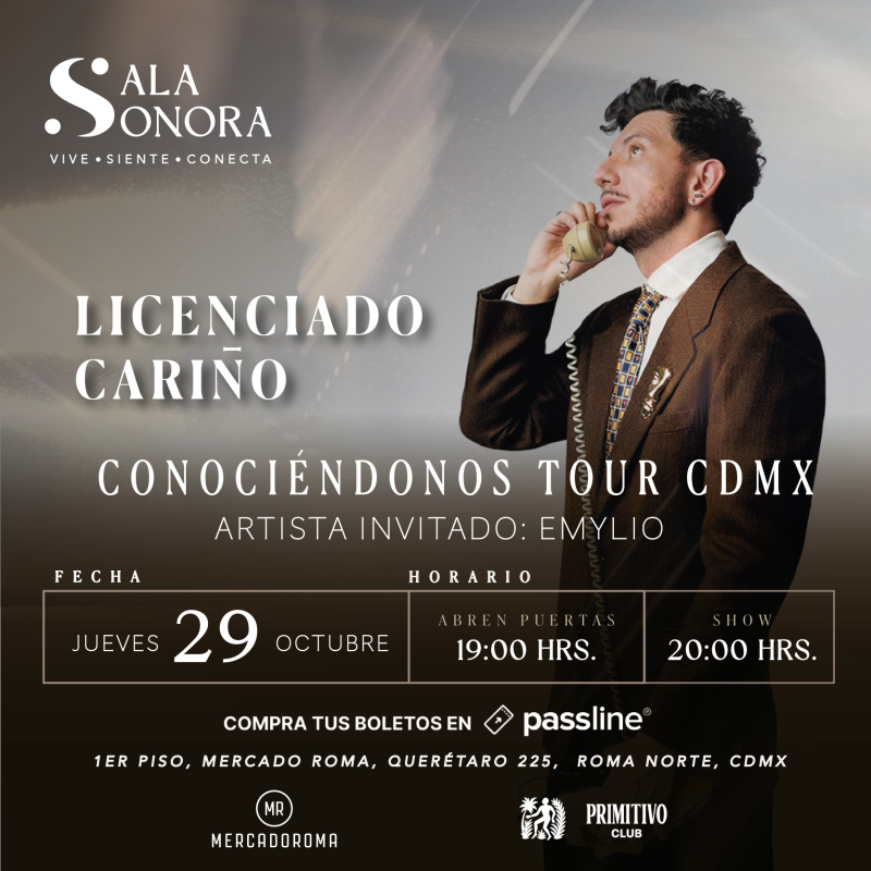 Licenciado Cariño  Conociéndonos Tour CDMX