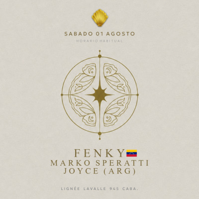 LIGNEE - SABADO 1 DE AGOSTO - FENKY 🇻🇪 - MARKO SPERATTI - JOYCE (ARG)