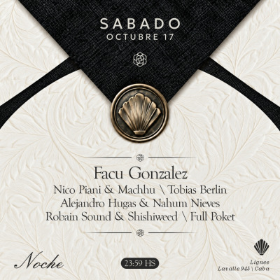 LIGNEE - SABADO 17 DE OCTUBRE - FACU GONZALEZ - NICO PIANI & MACCHU - TOBIAS BERLIN - ALEJANDRO HUGAS & NAHUM NIEVES - ROBAIN SOUND & SHISHIWEED - FULL POKET