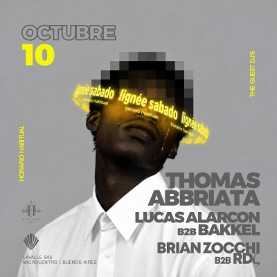 LIGNEE - SABADO 1O DE OCTUBRE - THOMAS ABBRIATTA - LUCAS ALARCON B2B BAKKEL - BRIAN ZOCCHI B2B RDζ