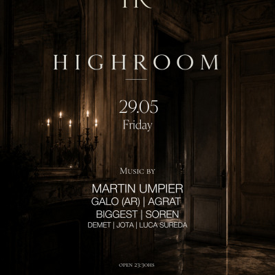 LIGNEE - VIERNES 29 DE MAYO - HIGHROOM - MARTIN UMPIER - GALO (AR) - AGRAT - BIGGEST - SOREN - DEMET