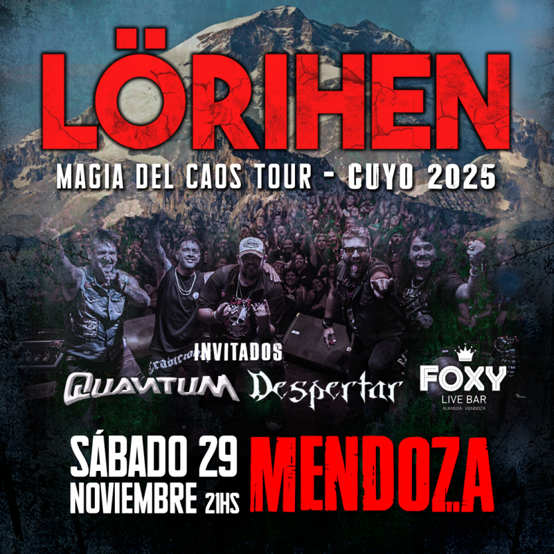 Passline - LÖRIHEN en MENDOZA!!! Sábado 29 Noviembre Inv. QUANTUM -  DESPERTAR