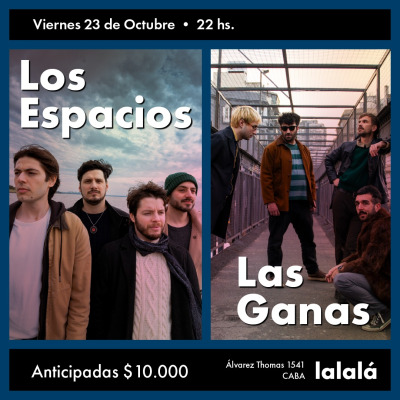 23.10 - Los Espacios + Las Ganas en Lalalá