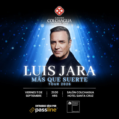 Luis Jara \\\Más que suerte\\\ Tour 2026 Colchagua