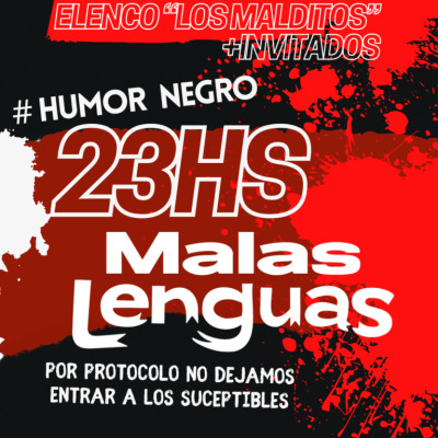 Malas Lenguas - Stand Up HUMOR NEGRO