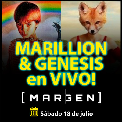 Marillion & Genesis en Vivo con MARGEN
