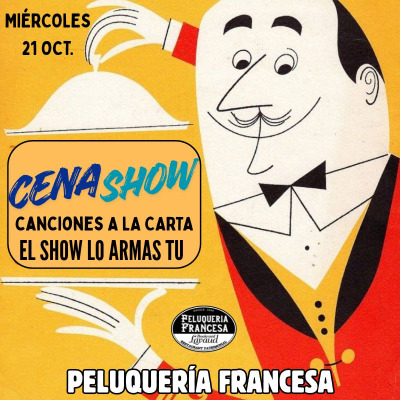Miércoles Cena Show  tus Canciones a la Carta