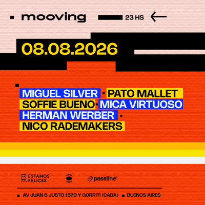 Miguel Silver _ Pato Mallet _ Soffie Bueno _ Mica Virtuoso _ Herman Werber _ Nico Rademakers > HOUSE MUSIC < MOOVING THE CLUB