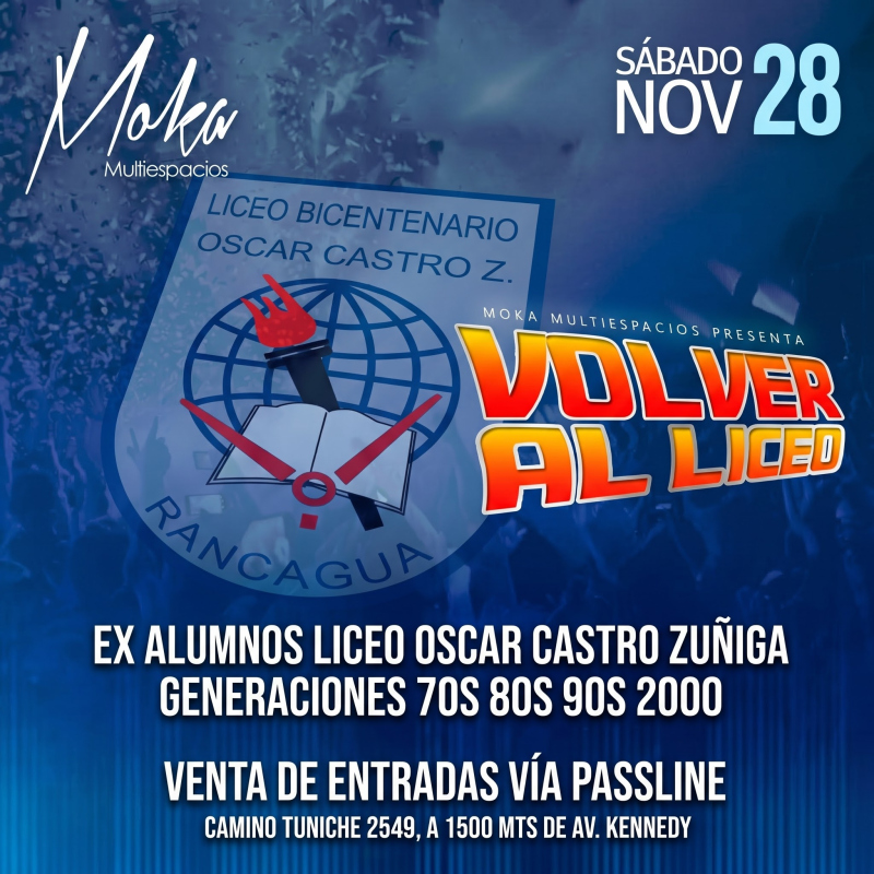 MOKA CLUB presenta VOLVER AL LICEO HIJOS DEL PALOTE - EL REENCUENTRO DEL A2