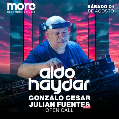 •MORE• Electronic Music  ALDO HAYDAR  Sáb.01.Agosto