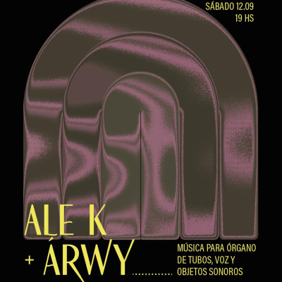 Música para órgano de tubos, voz y objetos sonoros por ALE K & ÁRWY
