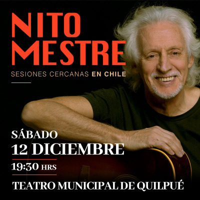 NITO MESTRE  - SESIONES CERCANAS  EN CHILE - TEATRO MUNICIPAL DE QUILPUÉ